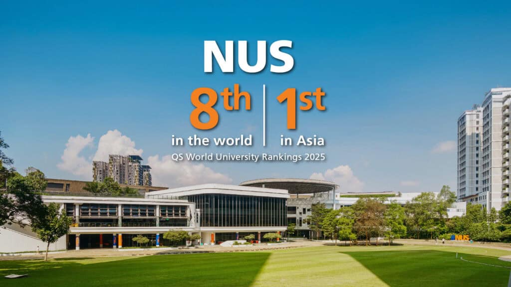 新加坡国立大学 NUS 校园景观,标示 QS 世界大学排名 2025 全球第 8、亚洲第 1